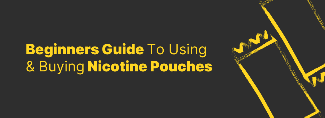 Nicotine Pouches Beginner S Guide To Going Smoke Free